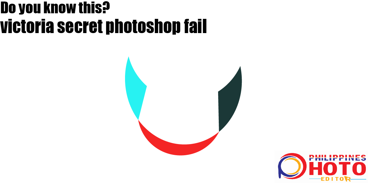 维多利亚秘密 Photoshop 失败