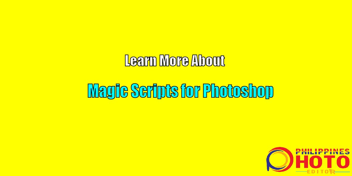 Mga Magic Script para sa Photoshop