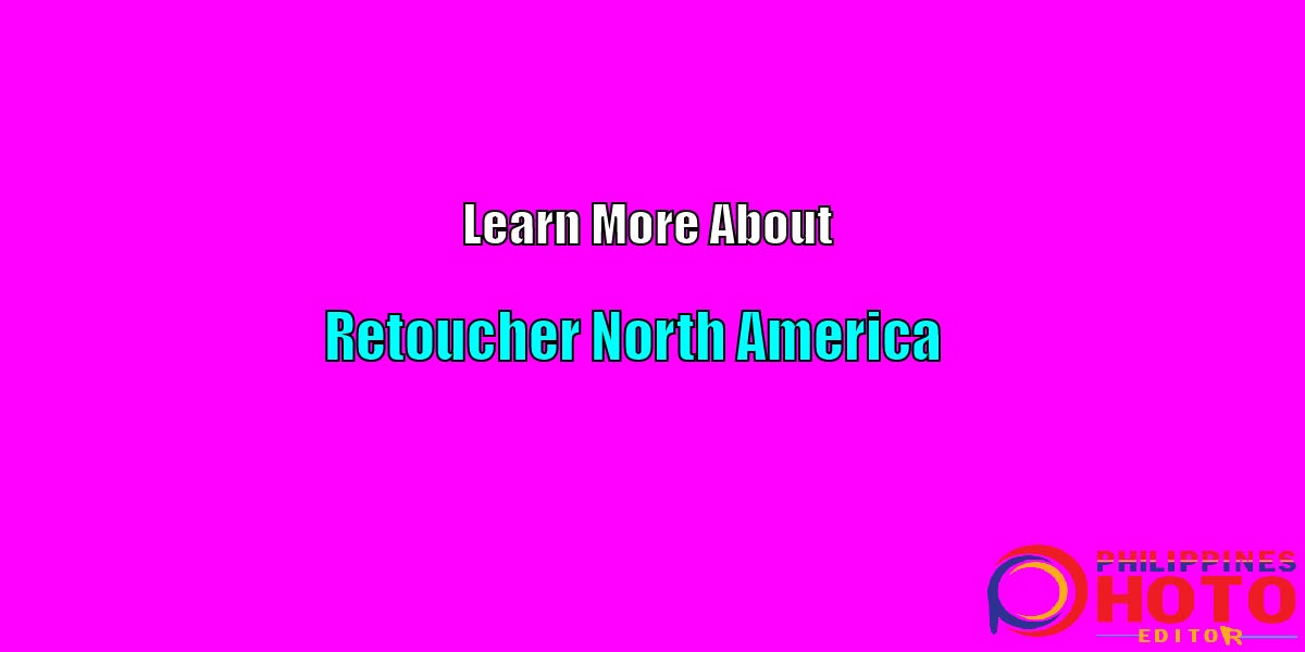 Retoucher North America